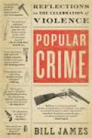 Popular Crime: Reflections on the Celebration of Violence -- Bok 9781416552741