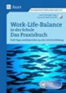 Work-Life-Balance in der Schule - Das Praxisbuch mit CD -- Bok 9783403077084