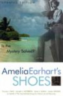 Amelia Earhart's Shoes - Is the Mystery Solved? -- Bok 9780759101319