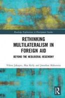 Rethinking Multilateralism in Foreign Aid -- Bok 9780367425999