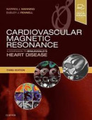 Cardiovascular Magnetic Resonance: A Companion to Braunwald's Heart Disease, 3e -- Bok 9780323415613