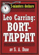 Leo Carring: Borttappat. Detektivhistoria. 5-minuters deckare. Text från 1931 kompletterad med fakta och ordlista -- Bok 9789178633975