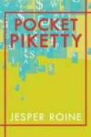 Pocket Piketty: A Handy Guide to Capital in the Twenty-First Century -- Bok 9781944869359