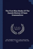 The First Nine Books Of The Danish History Of Saxo Grammaticus -- Bok 9781377134154