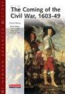 Coming of the Civil War, 1603-49 -- Bok 9780435327132