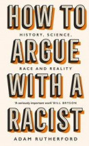 How to Argue With a Racist -- Bok 9781474611268