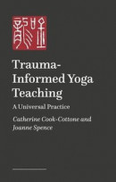 Trauma-Informed and Trauma-Responsive Yoga Teaching -- Bok 9781839978166