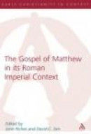 Gospel of Matthew in Its Roman Imperial Context -- Bok 9780567084583