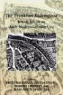 The Frankfurt Judengasse: Jewish Life in an Early Modern German City -- Bok 9780853038610