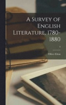 A Survey of English Literature, 1780-1880; 4 -- Bok 9781013409912