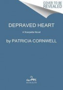 Depraved Heart: A Scarpetta Novel -- Bok 9780063114944