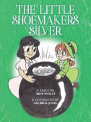 The Little Shoemaker's Silver -- Bok 9780578378572