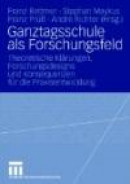 Ganztagsschule ALS Forschungsfeld -- Bok 9783531150031
