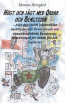 Högt och lågt med Orvar och Bengtsson: Den smått (o)sannolika historien om Orvar korvar och uppochne -- Bok 9789177850151