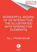 Wonderful Wizard of Oz Interactive, The [Illustrated with Interactive Elements] -- Bok 9780063055735