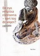 De nya religiösa rörelserna - vart tog de vägen? : en studie av Scientologi-kyrkan, Guds Barn, Hare -- Bok 9789157805027