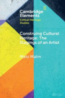 Construing Cultural Heritage: The Stagings of an Artist -- Bok 9781108794503