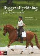 Ryggvänlig ridning : för både ryttare och häst - skona-skydda-stärka -- Bok 9789127132542