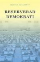 Reserverad Demokrati : Representation I Ett Mångetniskt Sverige -- Bok 9789189140387