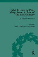 Fatal Errors; or Poor Mary-Anne. A Tale of the Last Century -- Bok 9781351003094