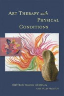 Art Therapy with Physical Conditions -- Bok 9780857009111
