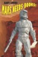 Mars Needs Books! A Science Fiction Novel -- Bok 9781434435750