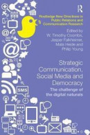 Strategic Communication, Social Media and Democracy -- Bok 9781138497412