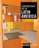 Contemporary Art in Latin America (Artworld) -- Bok 9781908966179