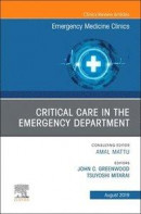 Critical Care in the Emergency Department, An Issue of Emergency Medicine Clinics of North America -- Bok 9780323682176