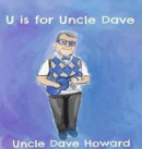 U Is for Uncle Dave -- Bok 9780692185971