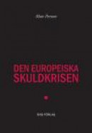 Den europeiska skuldkrisen -- Bok 9789186949297