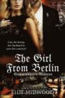 TheGirl from Berlin: Gruppenführer's Mistress (Volume 2) -- Bok 9781517771904