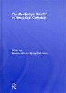 The Routledge Reader in Rhetorical Criticism -- Bok 9780415517546