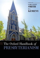 Oxford Handbook of Presbyterianism -- Bok 9780190608408
