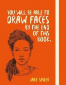 You Will be Able to Draw Faces by the End of This Book -- Bok 9781781575260