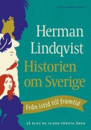Historien om Sverige : från istid till framtid - så blev de första 14000 åren -- Bok 9789100177706