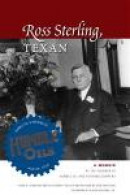 Ross Sterling, Texan: A Memoir by the Founder of Humble Oil and Refining Company -- Bok 9780292723689