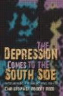 The Depression Comes to the South Side: Protest and Politics in the Black Metropolis, 1930-1933 (Bla -- Bok 9780253356529