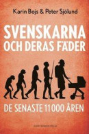 Svenskarna och deras fäder - de senaste 11 000 åren -- Bok 9789100167561