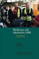 Medierna och lokalvalen 2018 : Gamla aktörer på nya digitala arenor -- Bok 9789188663696