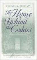 House Behind the Cedars, The -- Bok 9780820321943