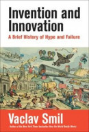 Invention and Innovation: A Brief History of Hype and Failure -- Bok 9780262048057