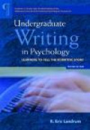 Undergraduate Writing in Psychology: Learning to Tell the Scientific Story -- Bok 9781433812163