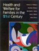 Health and Welfare for Families in the 21st Century -- Bok 9780763718596