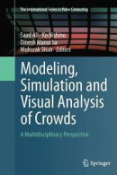 Modeling, Simulation and Visual Analysis of Crowds -- Bok 9781493946280