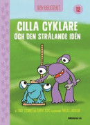 Idbybiblioteket - Cilla Cyklare och Den strålande idén -- Bok 9789178232079