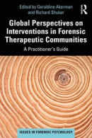 Global Perspectives on Interventions in Forensic Therapeutic Communities -- Bok 9780367322397