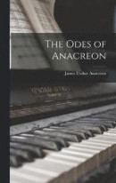 The Odes of Anacreon -- Bok 9781018904528