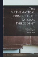 The Mathematical Principles of Natural Philosophy -- Bok 9781014997531