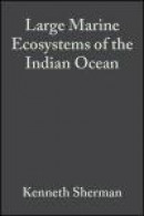 Large Marine Ecosystems of the Indian Ocean: Assessment, Sustainability and Management -- Bok 9781444313437